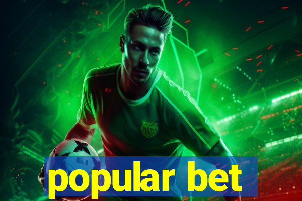 popular bet